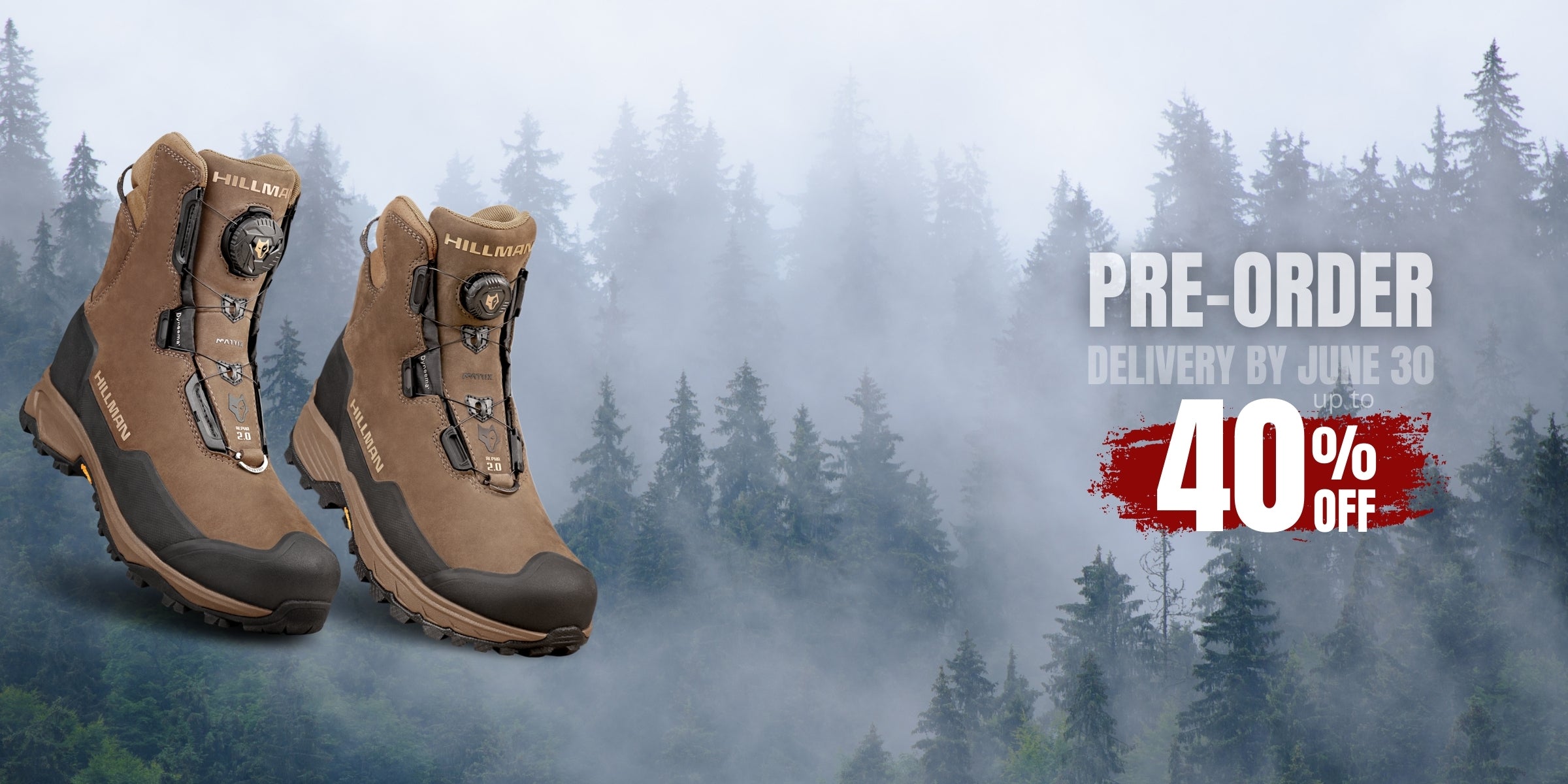 Brown hiking boots with a dial lacing system are displayed on the left. To the right, text reads, PRE-ORDER. DELIVERY BY JUNE 30. UP TO 40% OFF against a foggy forest background.